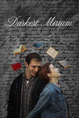 糖心logo入口《至暗米里亚姆 Darkest Miriam》免费在线观看