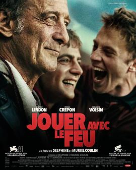糖心logo入口《玩火的儿子 Jouer avec le feu》免费在线观看